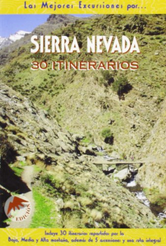 Sierra Nevada (Las Mejores Excursiones Por...)