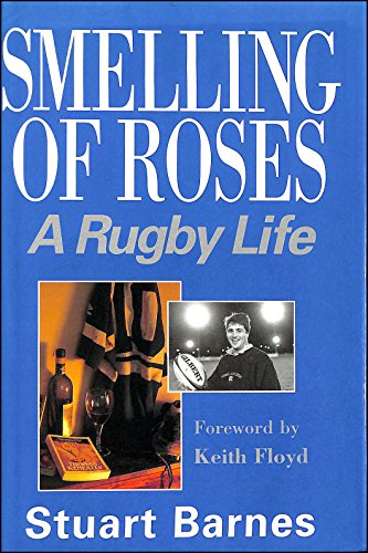 Smelling of Roses: A Rugby Life