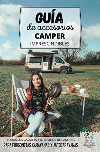 Guía de accesorios camper imprescindibles: Gadgets, utensilios y complementos para la acampada en furgoneta o autocaravana